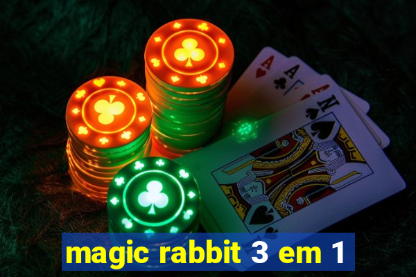 magic rabbit 3 em 1